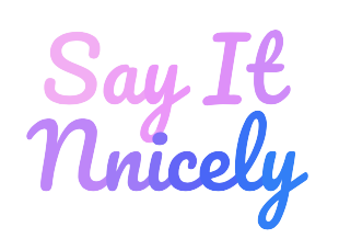 Say It Nicely