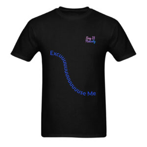 Excuse Me Translations Black White T-Shirt Unisex